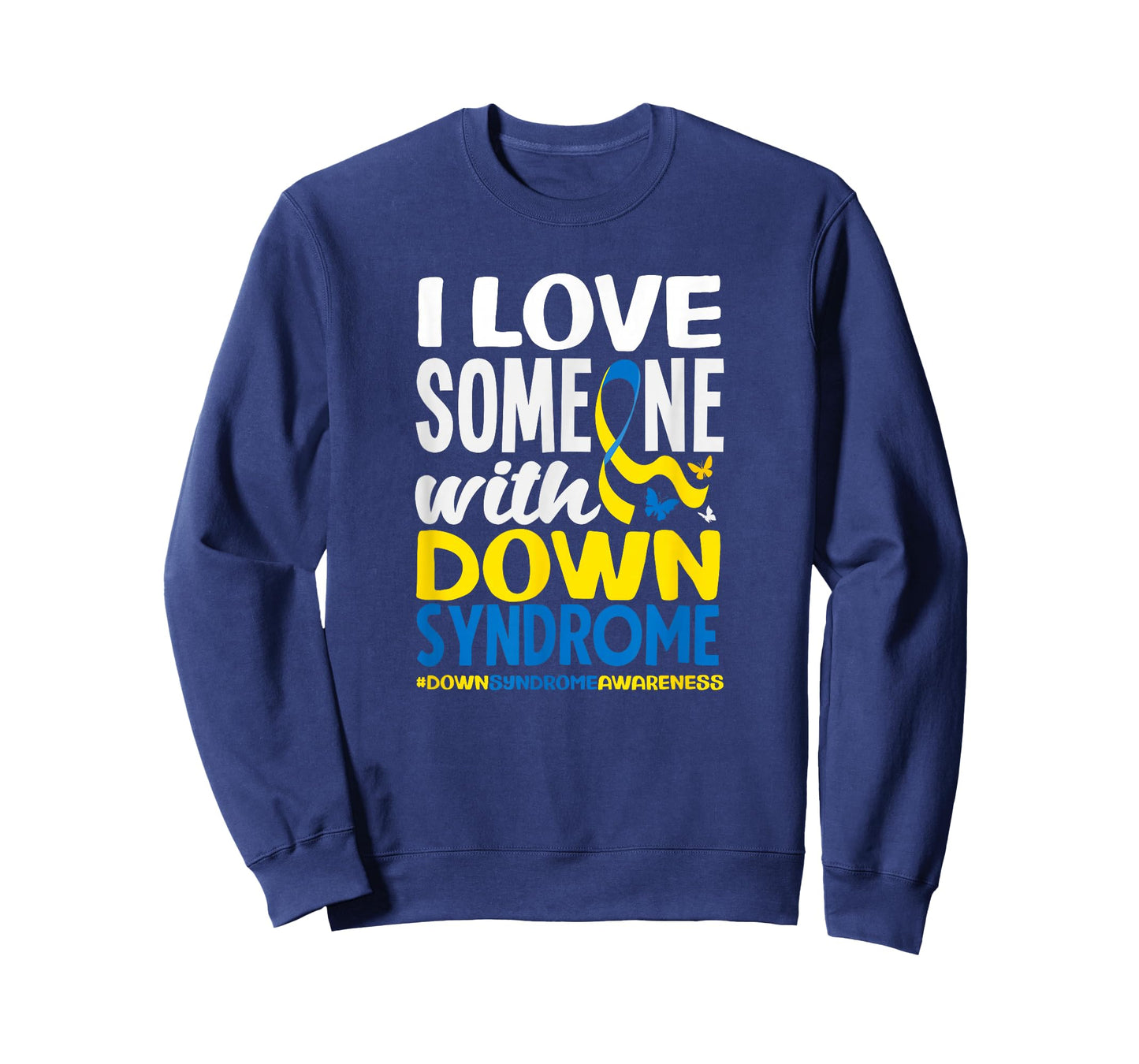 I Love Someone with Down Syndrome Down Syndrome Awareness T-Shirt