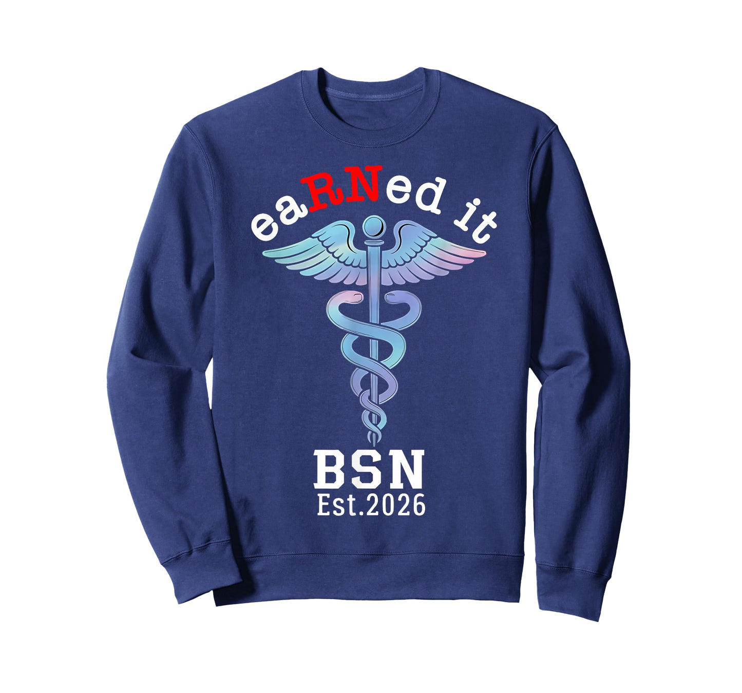RN Nurse Graduate 2026 - BSN 2026 Graduation Earned it T-Shirt