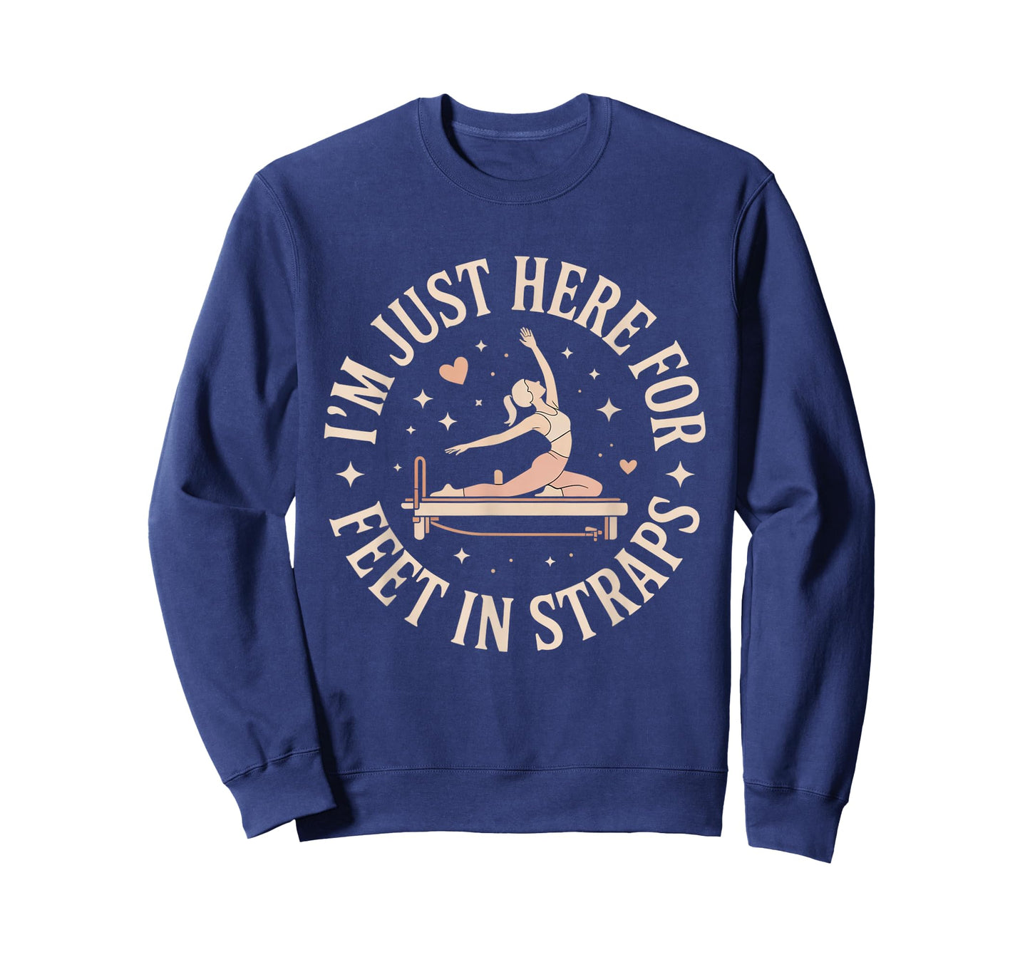 I'm Just Here for Feet in Straps Pilates Lover Pilates T-Shirt