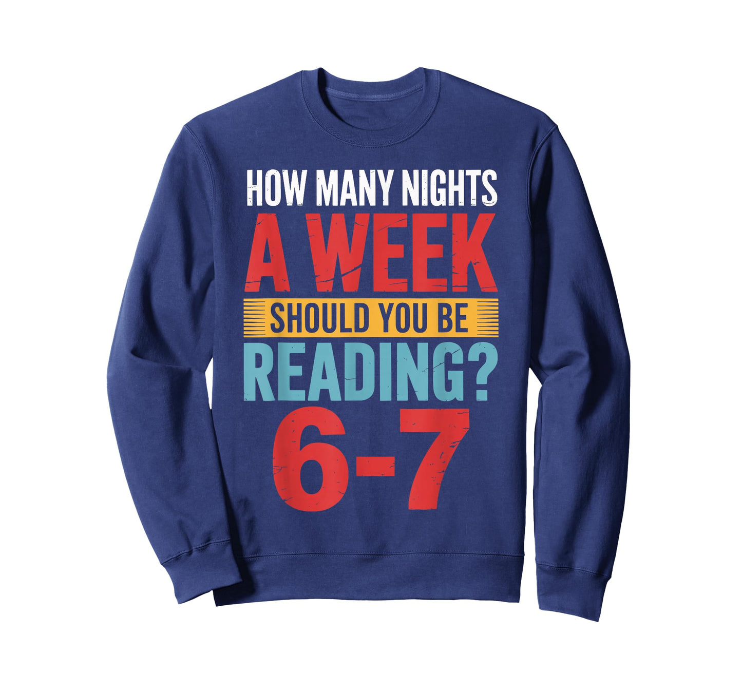 Teacher 67 How Many Nights A Week Should You Be Reading 6-7 T-Shirt