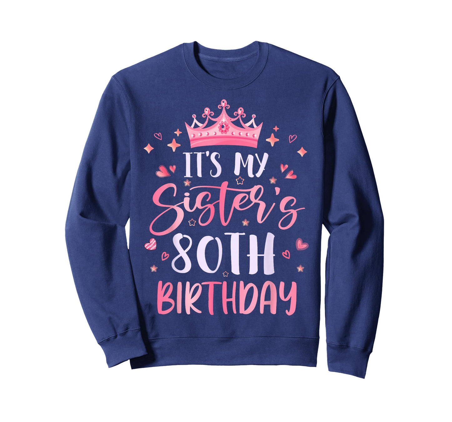 It's My Sister's 80th Birthday Pink Happy 80 Years Old T-Shirt