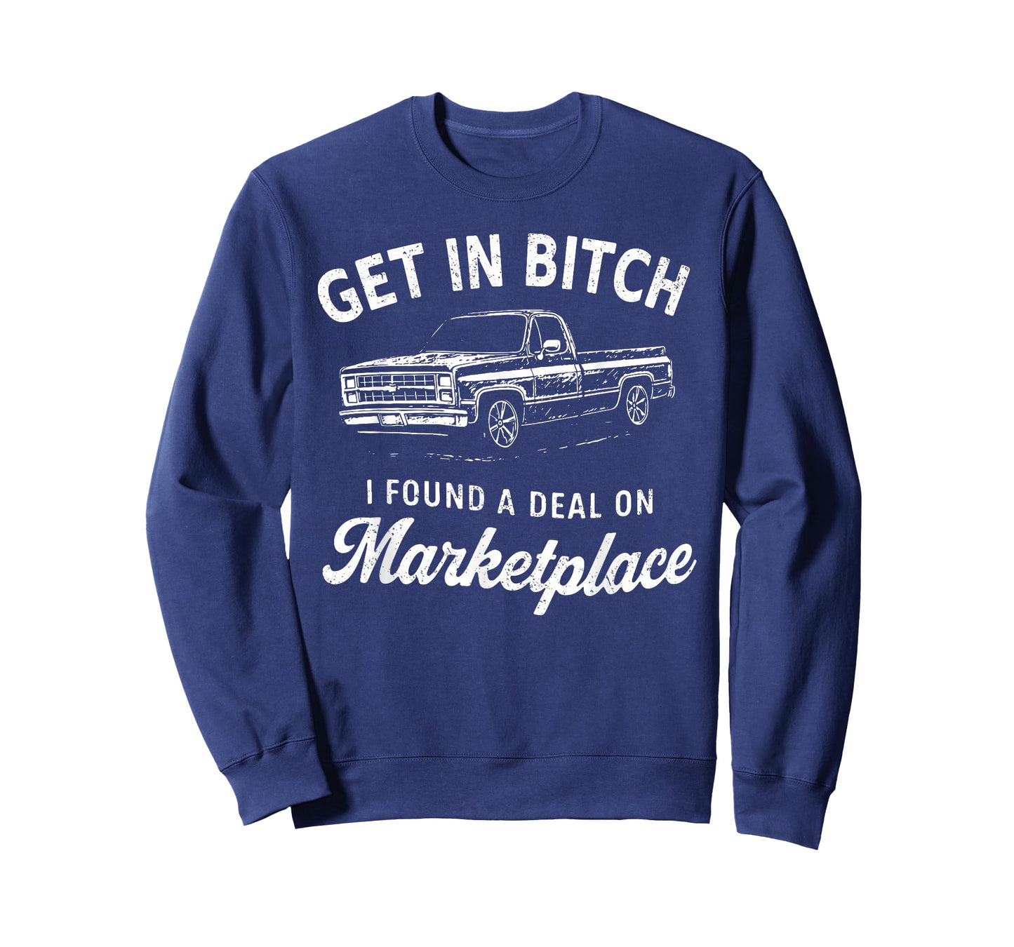 Get in Bitch I Found A Deal On Marketplace Meme T-Shirt
