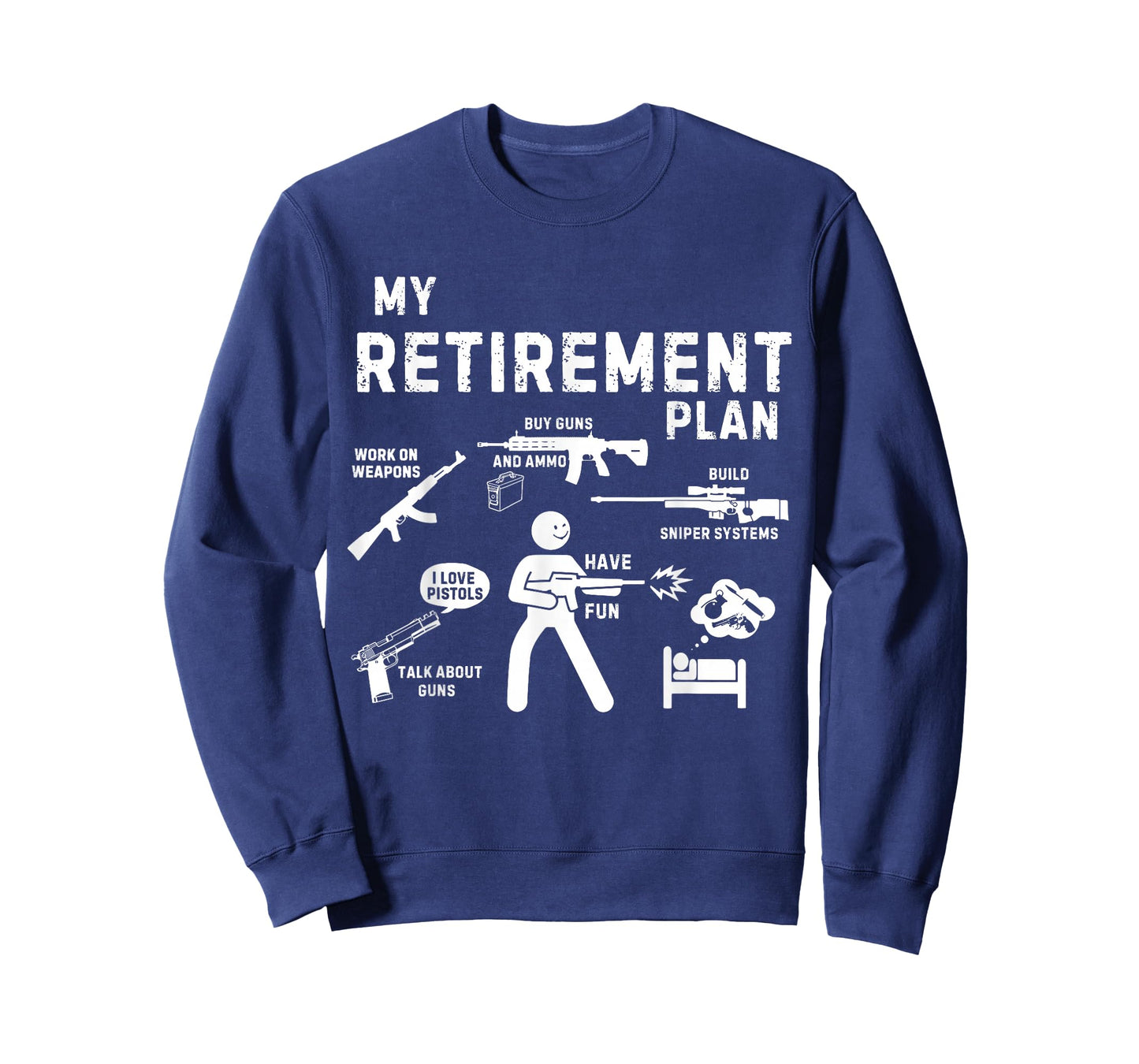 My Retirement Plan Work On Weapons by Guns and Ammo Funny T-Shirt