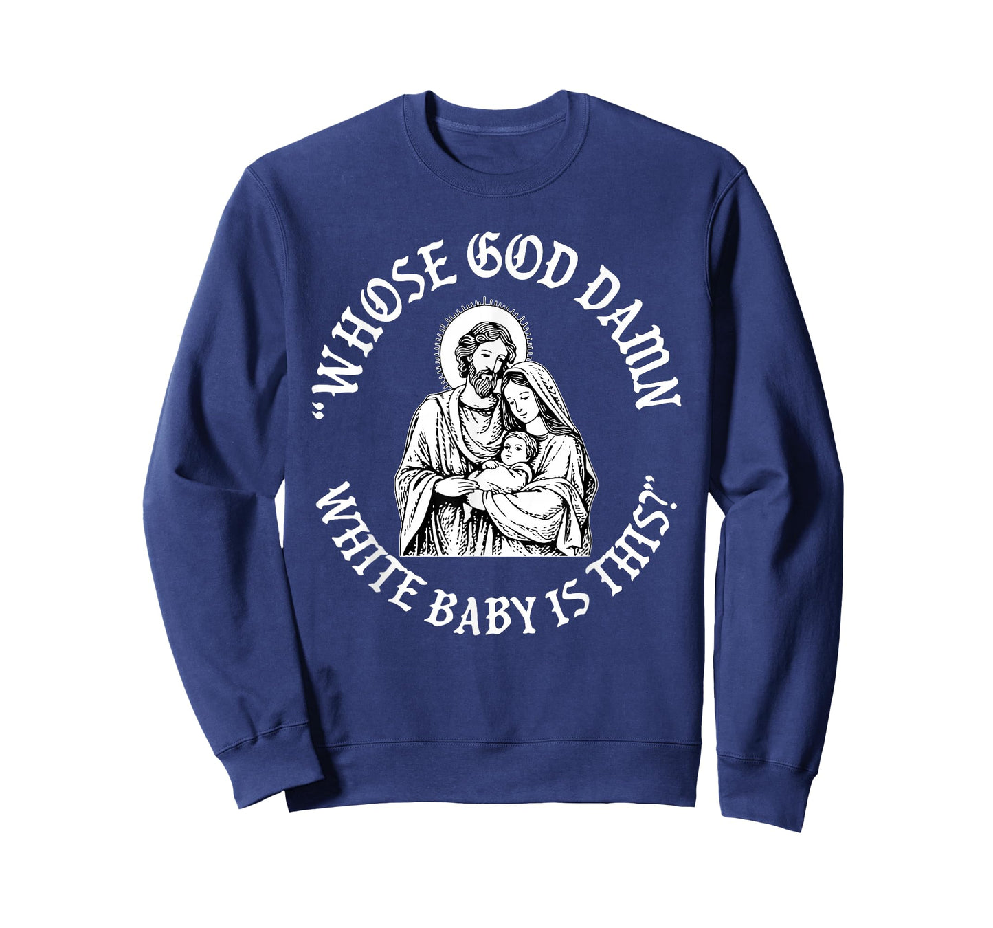 Retro Whose God Damn White Baby is This Christians Nativity T-Shirt