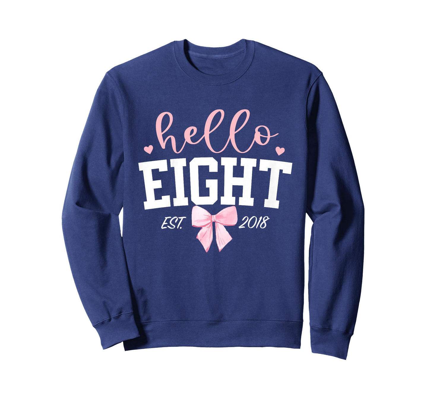 Hello Eight Est 2018 8th Birthday Girl Turning 8 T-Shirt
