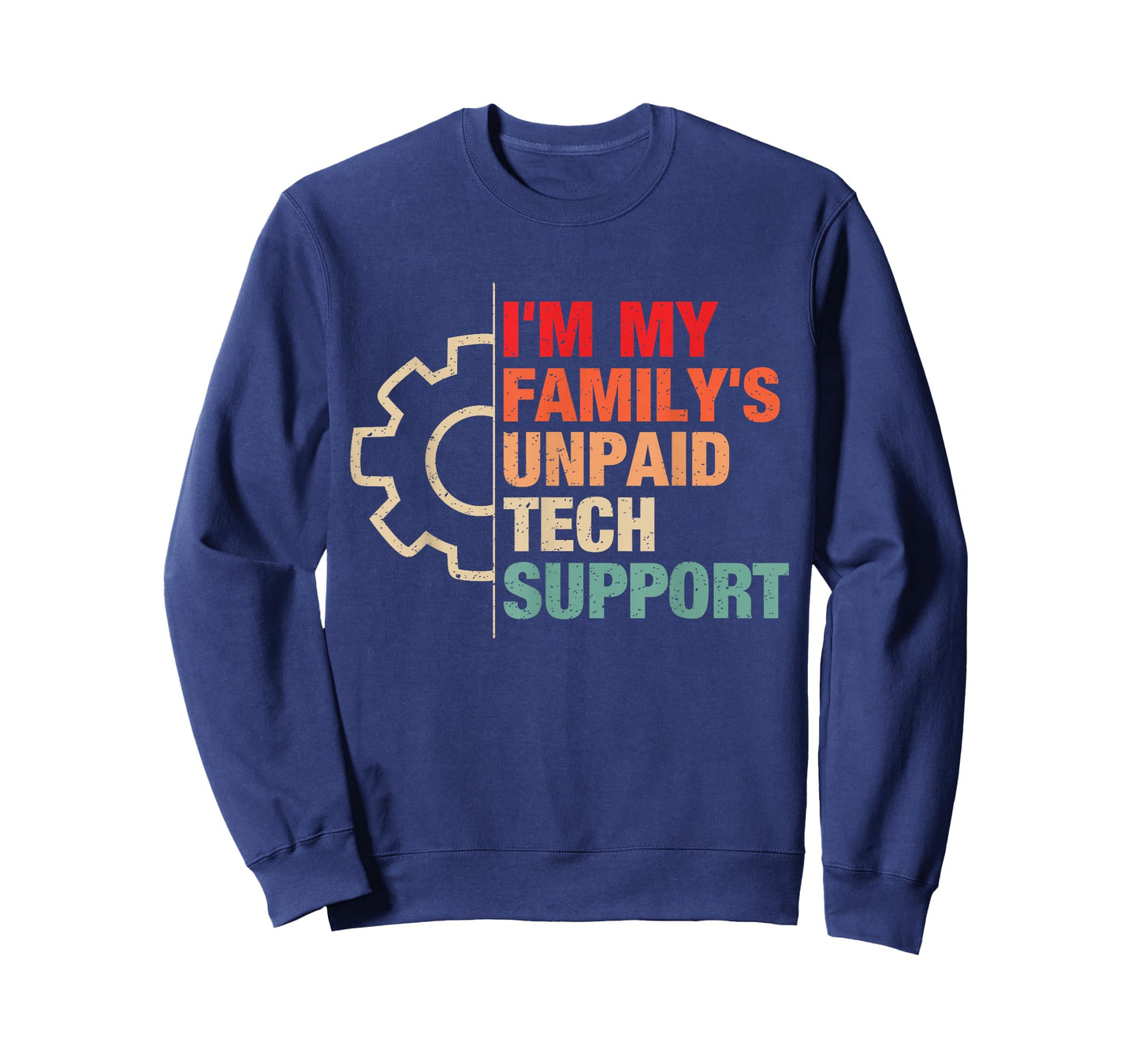 I'm My Family's Unpaid Tech Support Funny Computer Engineer T-Shirt