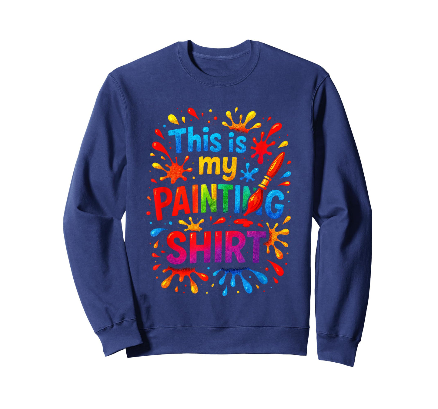This is My Painting Shirt - Artists & Painters T-Shirt