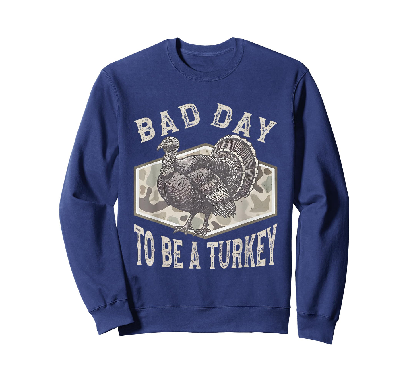 Bad Day to Be A Turkey Camo Turkey Hunting Thanksgiving T-Shirt