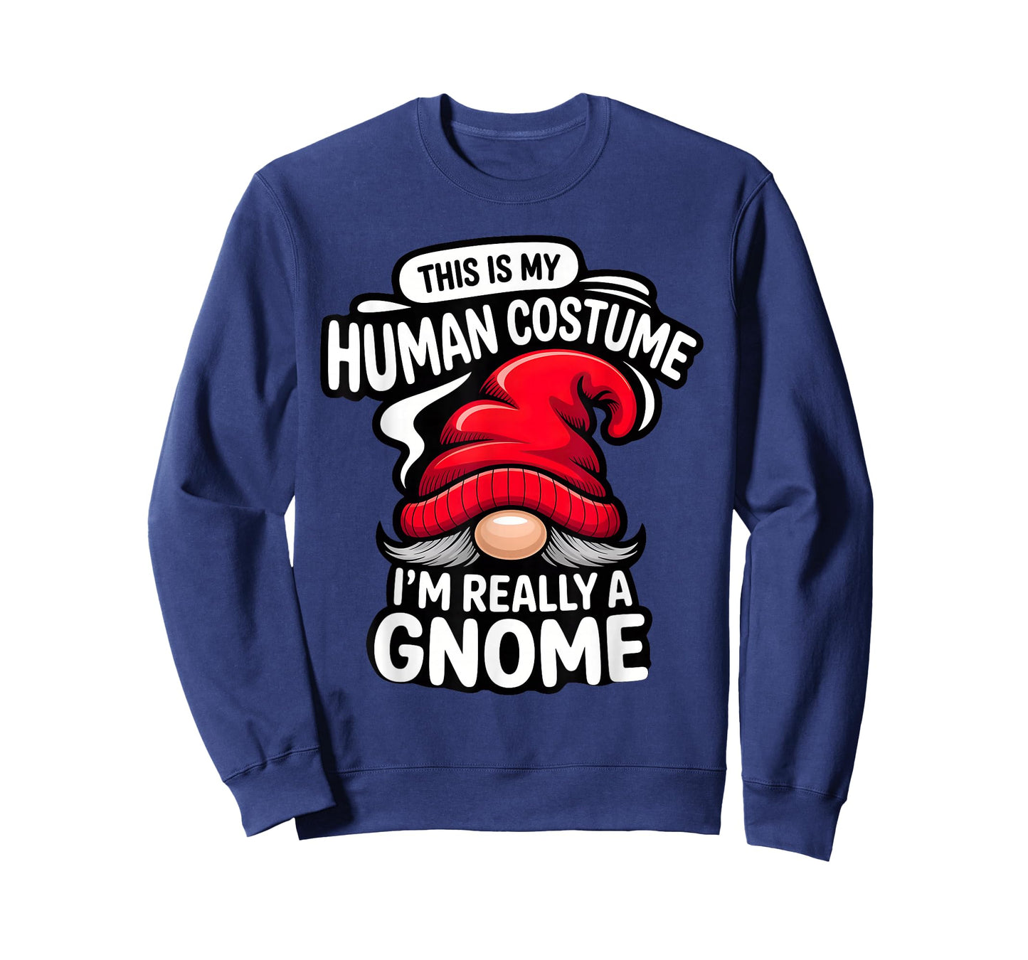 This is My Human Costume, I'm Really a gnome T-Shirt