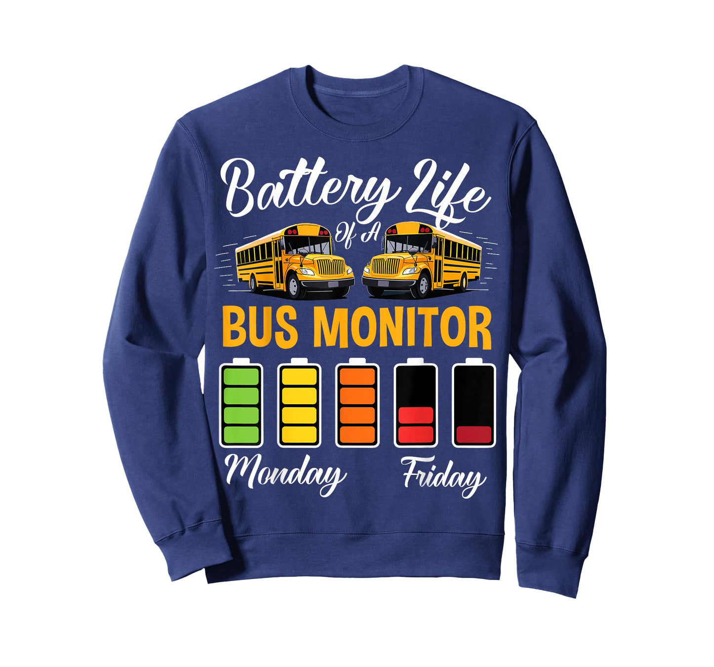 Battery Life of a Bus Monitor - Attendant School Bus Monitor T-Shirt