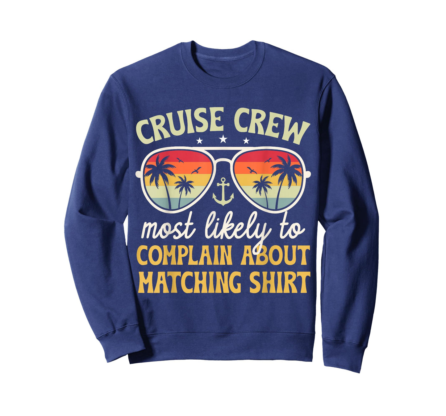 Family Cruise 2026 Most Likely to Complain About Matching T-Shirt