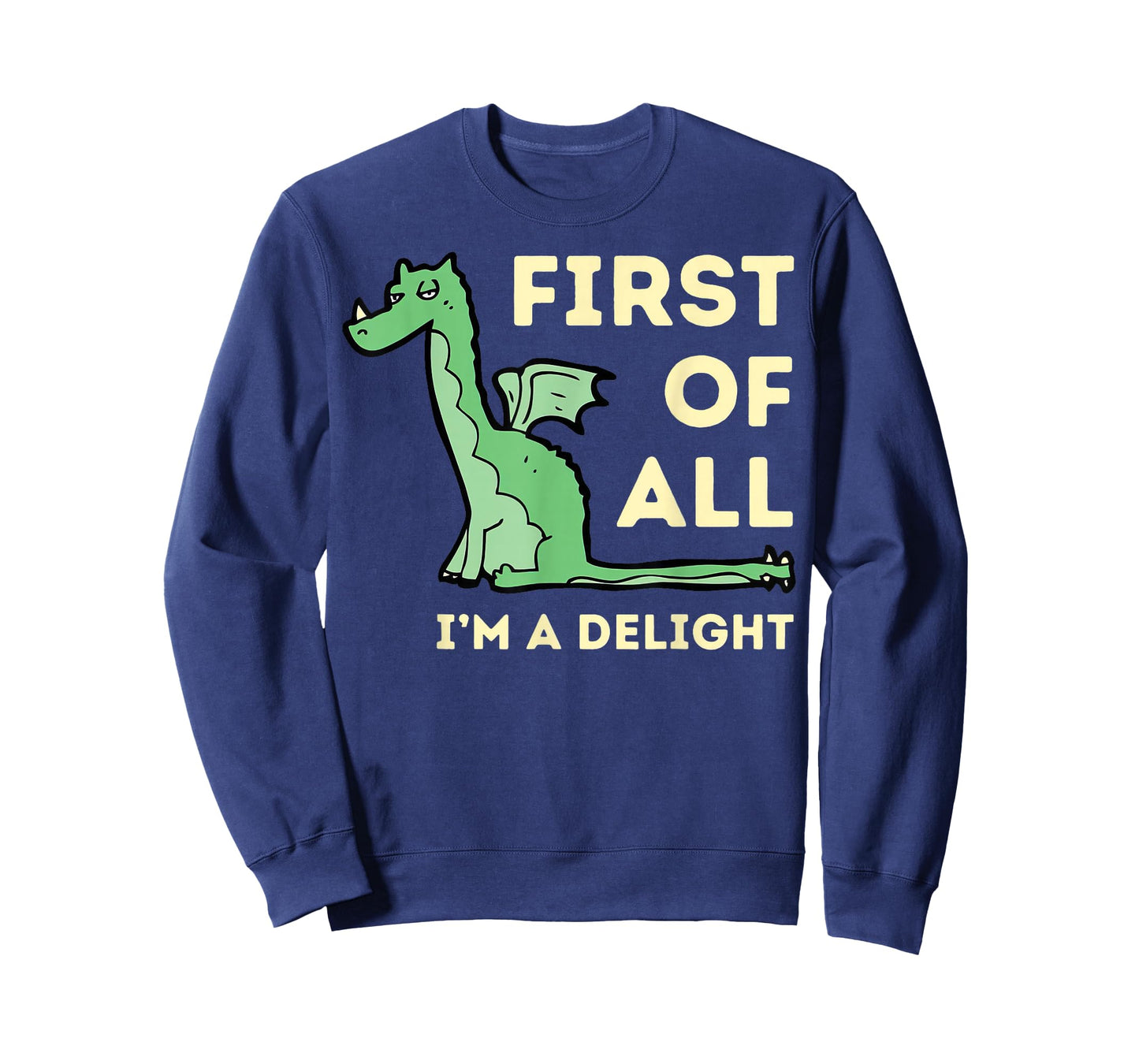 Dragon First of All I'm A Delight T-Shirt