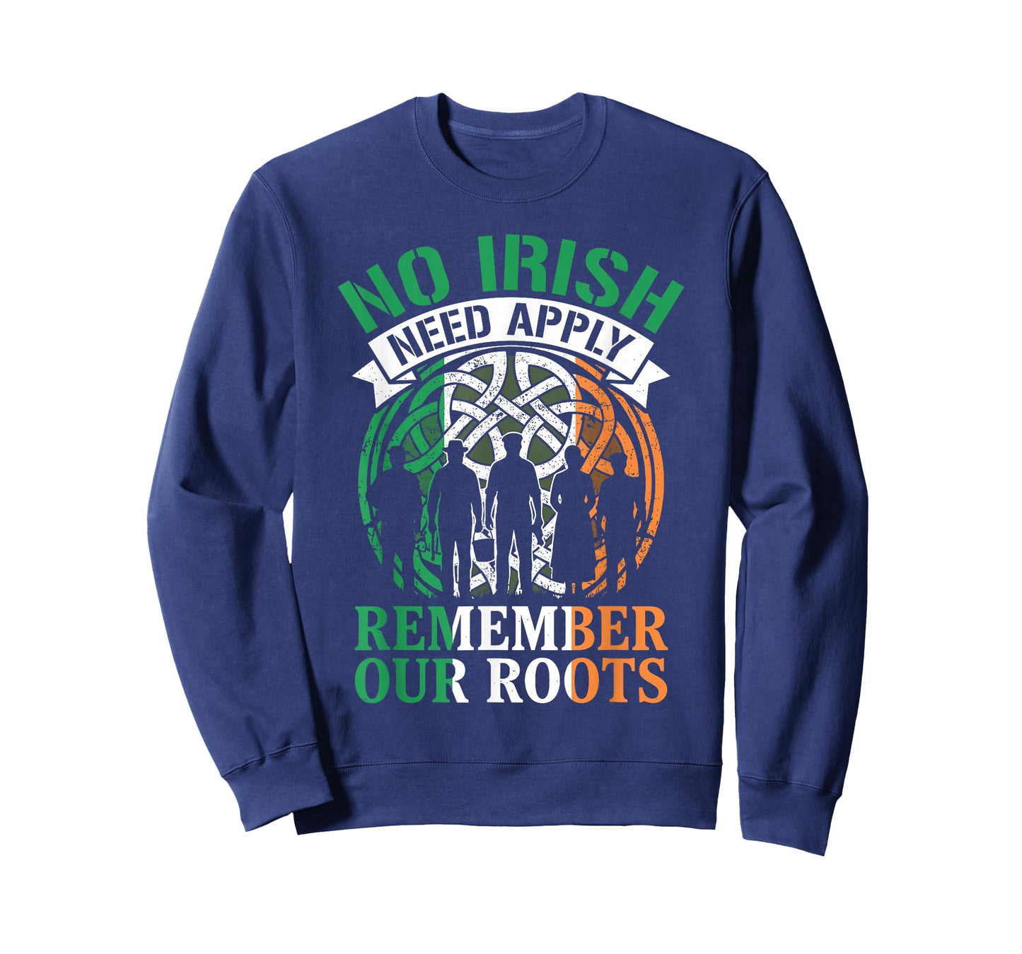 No Irish Need Apply Remember Our Roots Celtic Pride History T-Shirt