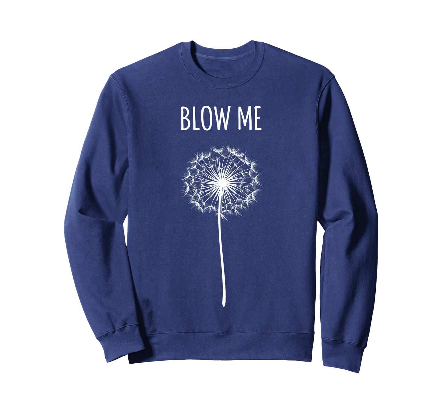 Funny Retro Vintage Saying Quotes Flower Dandelion Blow Me T-Shirt