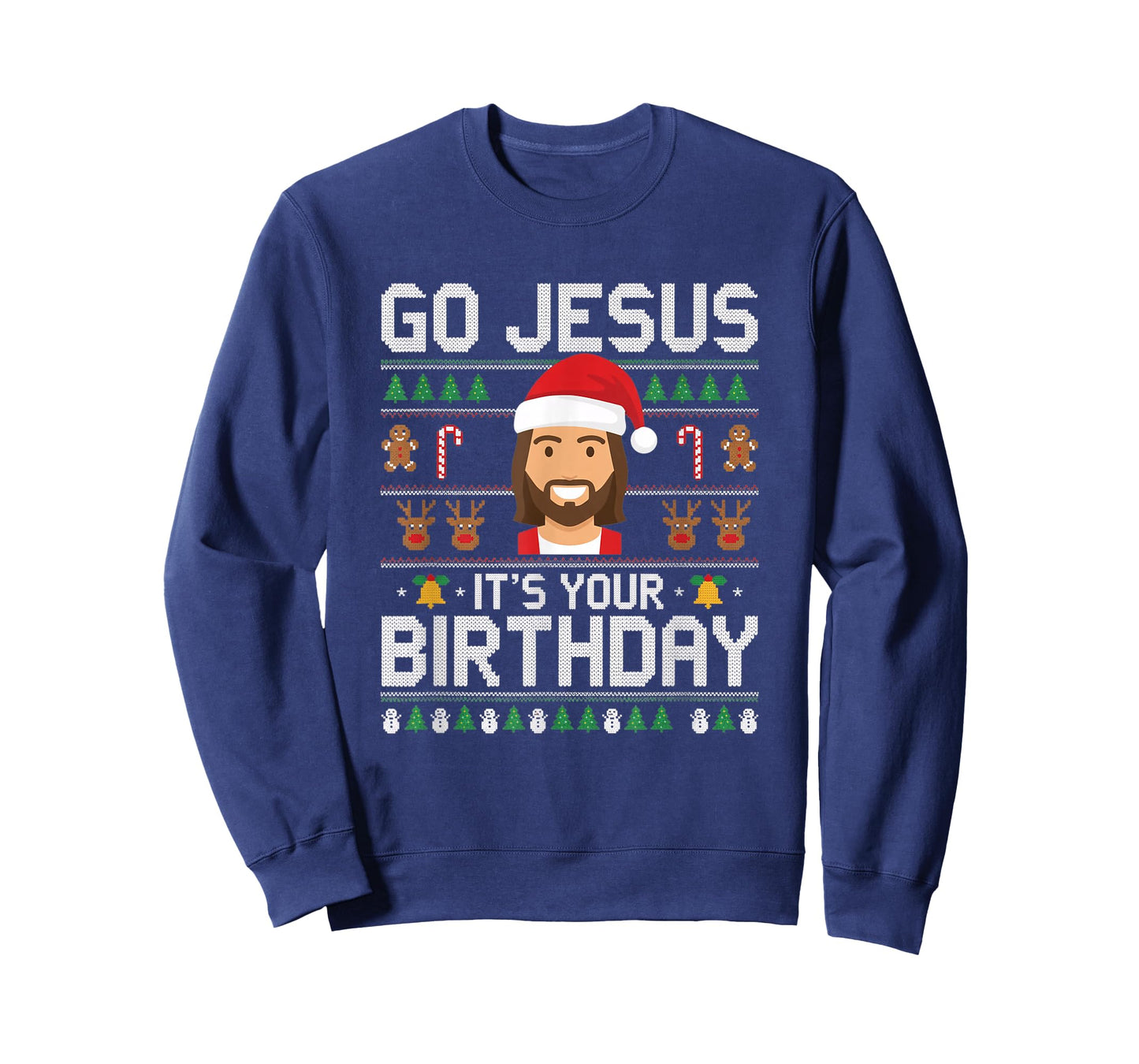 Christmas Go Jesus It's Your Birthday - Funny Christian Ugly T-Shirt