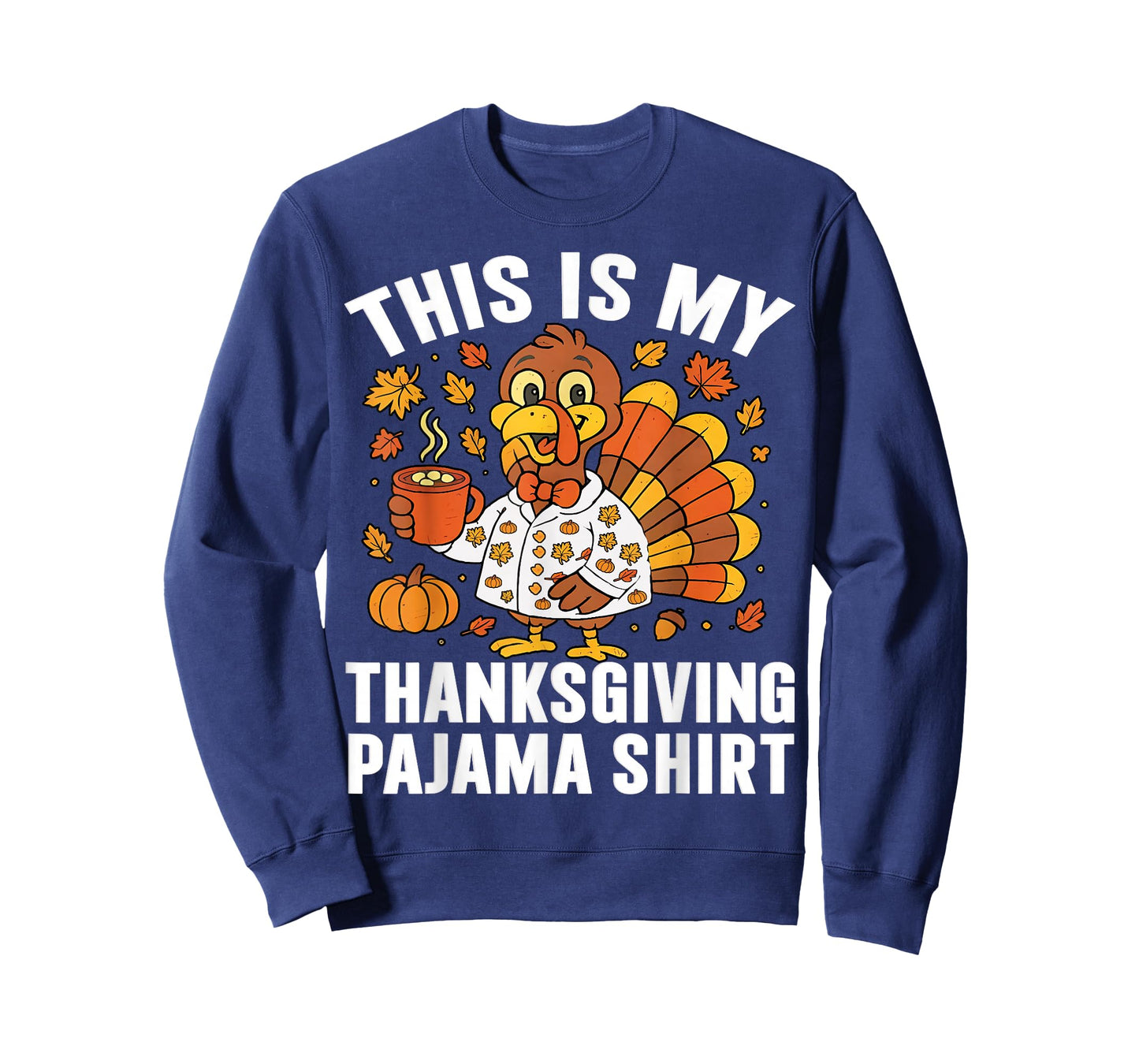 This is My Thanksgiving Pajama Shirt Adult Kid Men Women T-Shirt