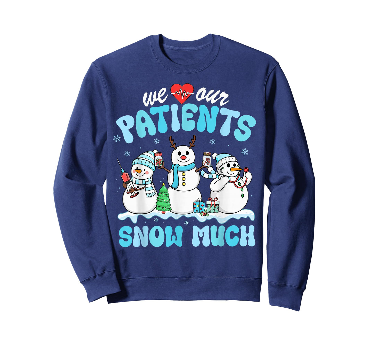 We Love Our Patients Snow Much Funny Snowman Christmas Nurse T-Shirt