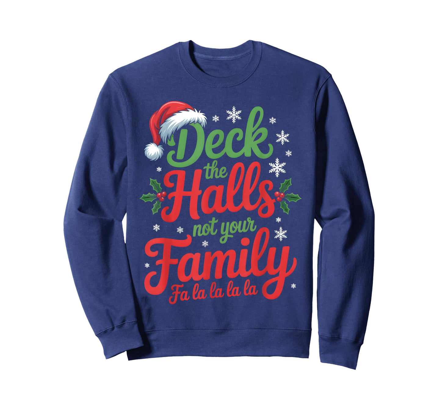 Deck The Halls Not Your Family Christmas Saying T-Shirt