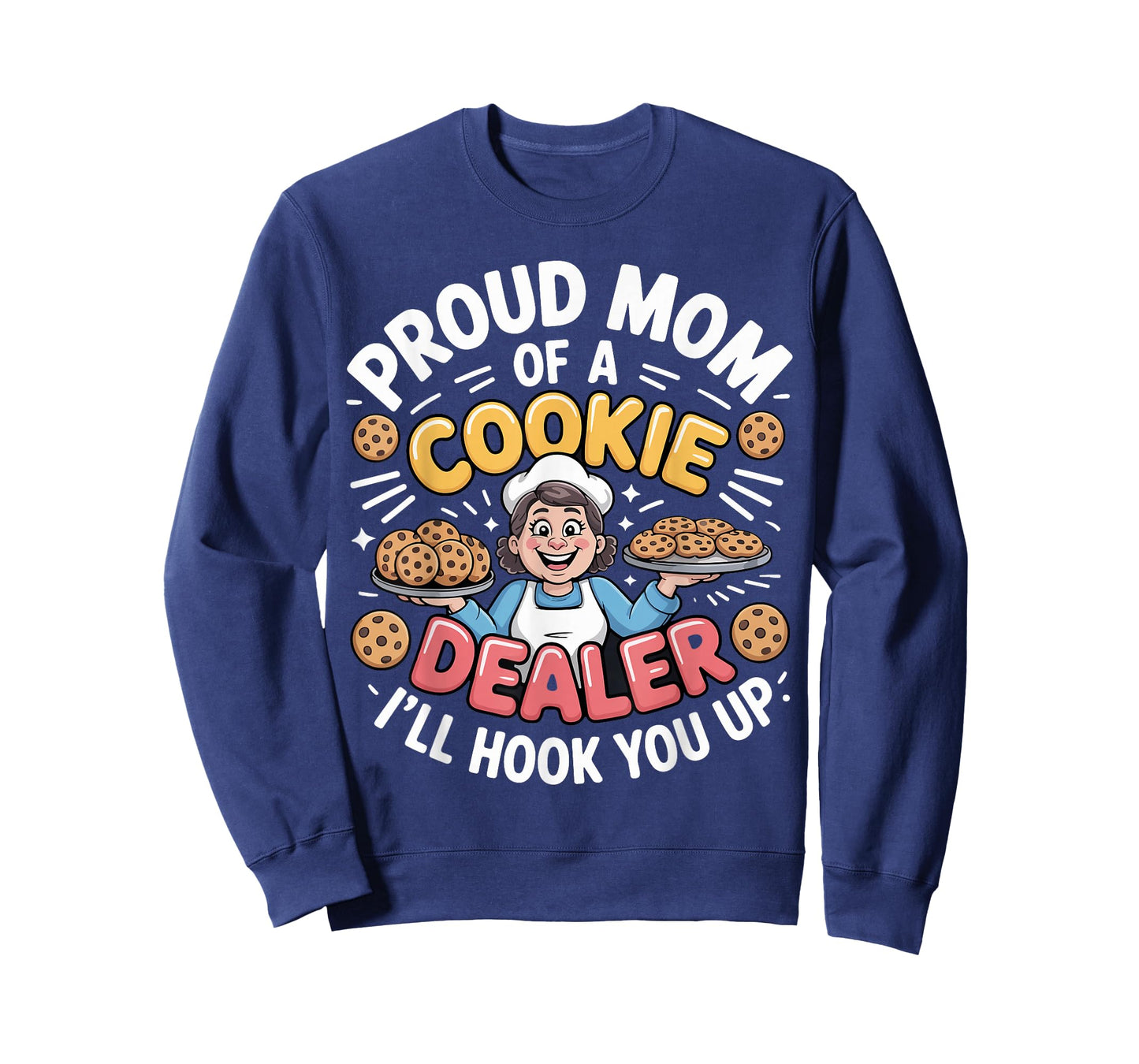 Proud Cookie Dealer Mom Funny Baking Mama Dessert Humor T-Shirt
