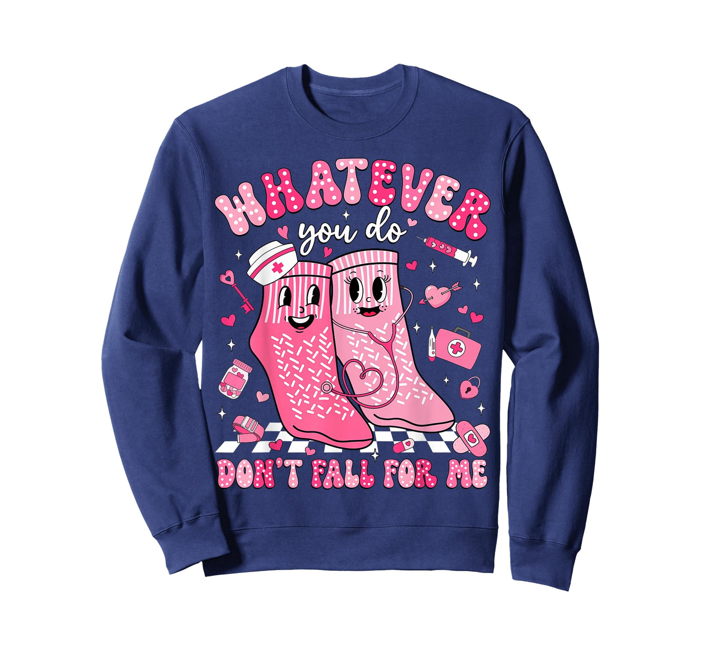 Whatever You Do Don't Fall for Me RN PCT CNA Nurse Valentine T-Shirt