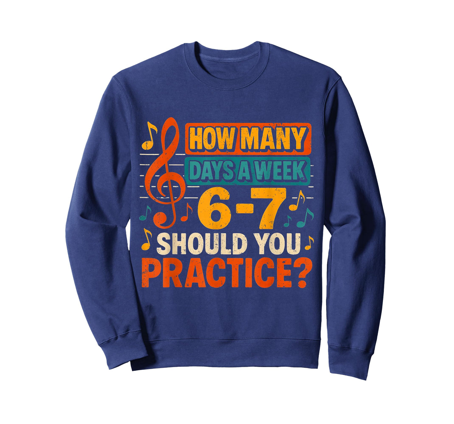 How Many Days a Week 6 7 Practice Music Meme Design T-Shirt