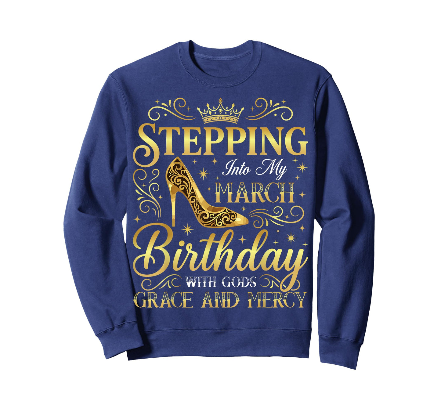 Stepping Into My March Birthday with Gods Grace T-Shirt