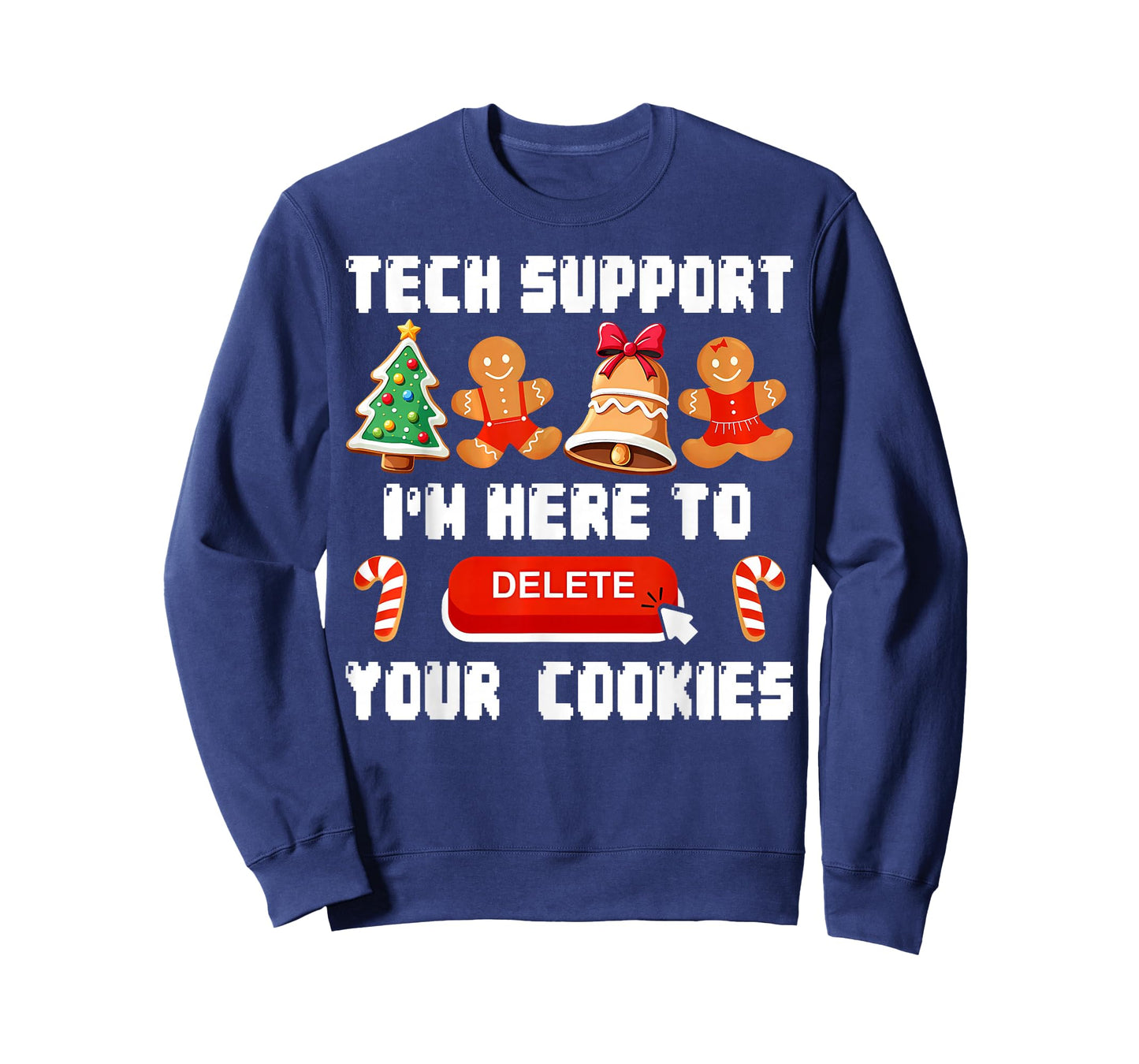 Christmas Tech Support Here to Delete Cookies Xmas Men Women T-Shirt