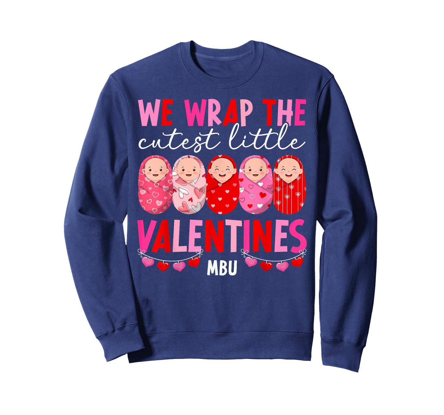 MBU Valentines Day Mother Baby Nurse Valentine T-Shirt