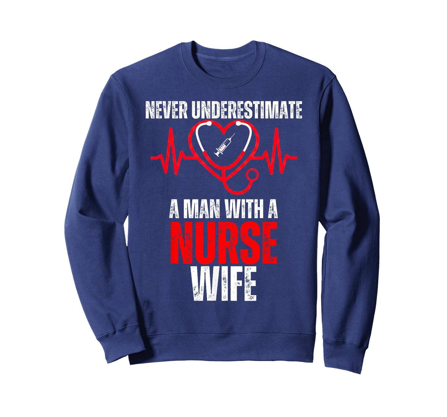 Never Underestimate A Man with A Nurse Wife Funny Husband T-Shirt
