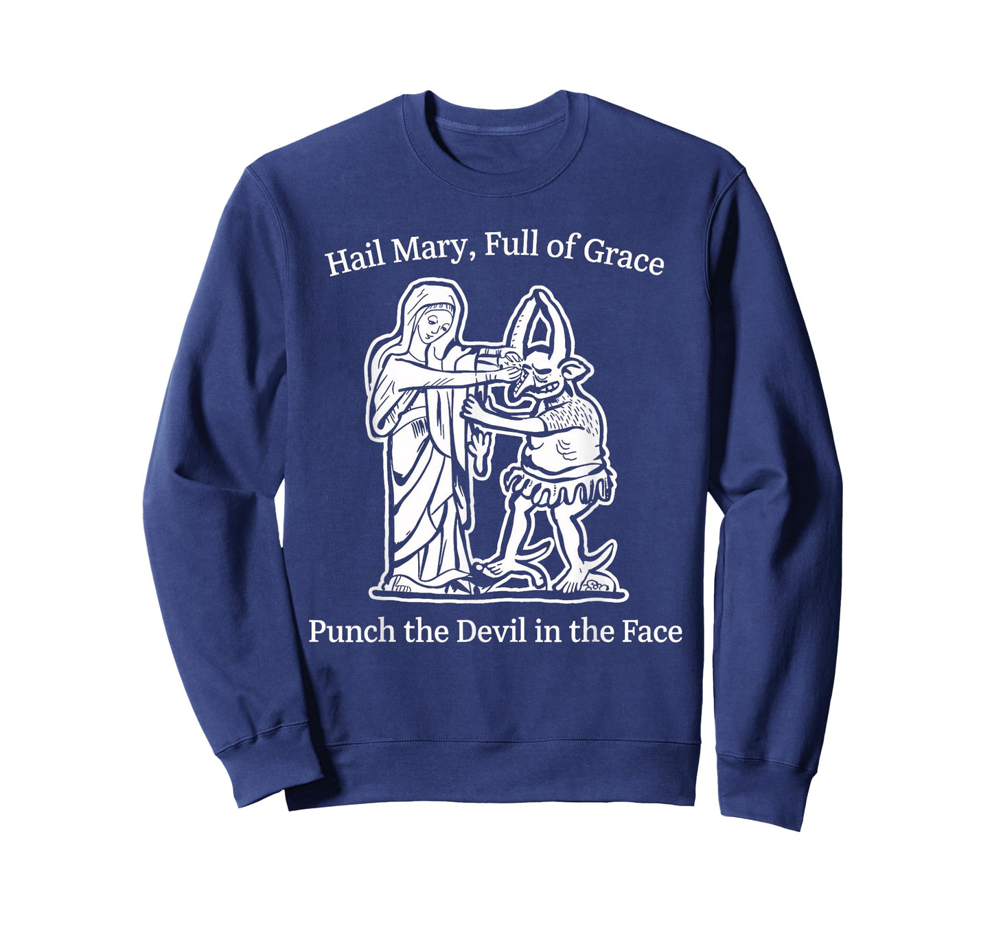 Hail Mary Full of Grace Punch The Devil Faith Humor Art T-Shirt