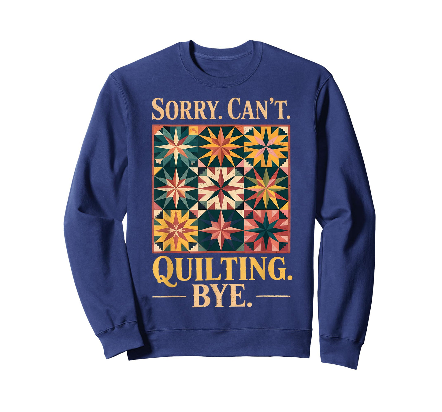 Quilter Quilts Sewing Crocheting Sorry Can't Quilting T-Shirt