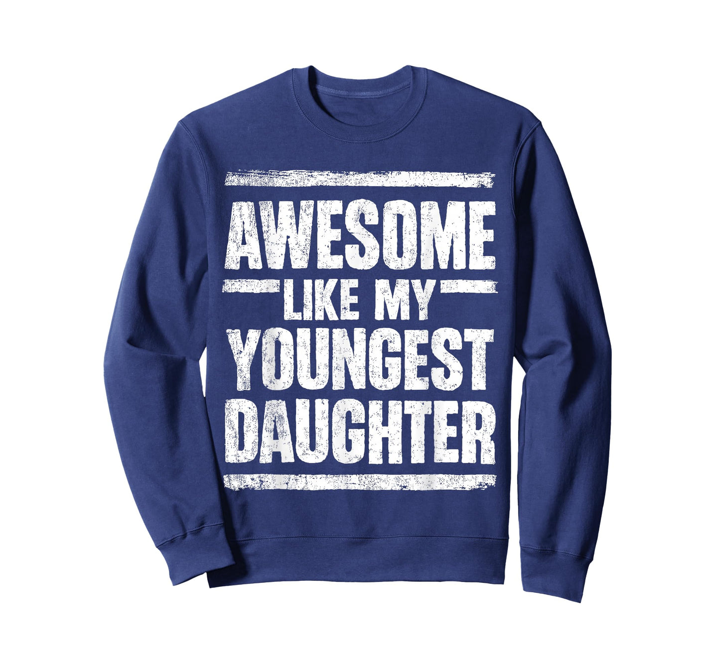 Awesome Like My Youngest Daughter Mother's Day Father's Day T-Shirt