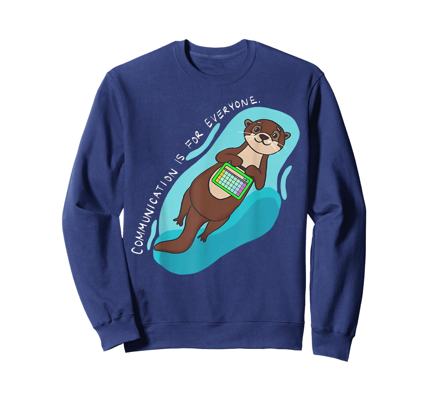 Communication is for Everyone Cute Otter AAC Awareness SLP T-Shirt