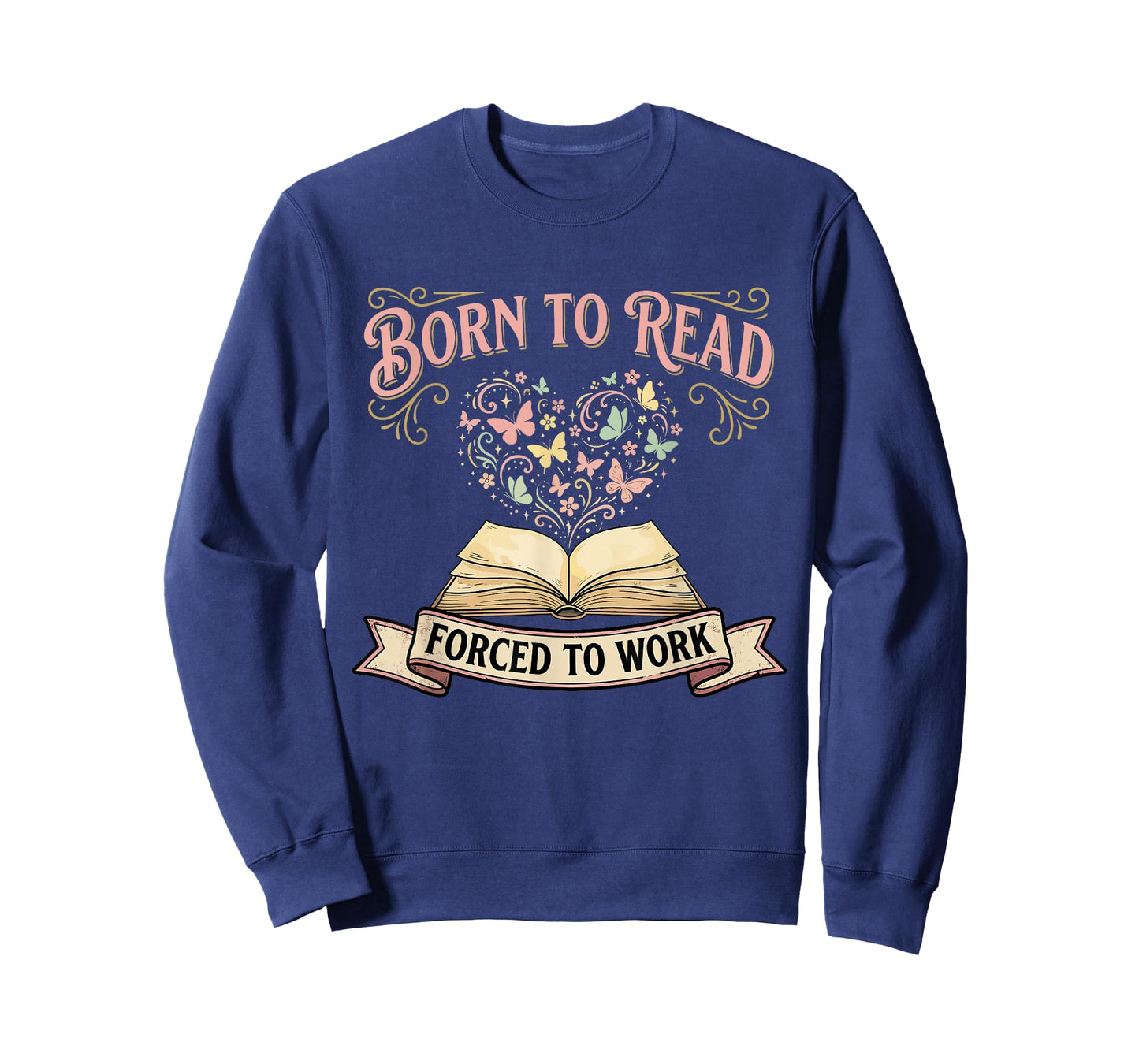 Born to Read Forced to Work Funny Bookish Bibliophiles T-Shirt