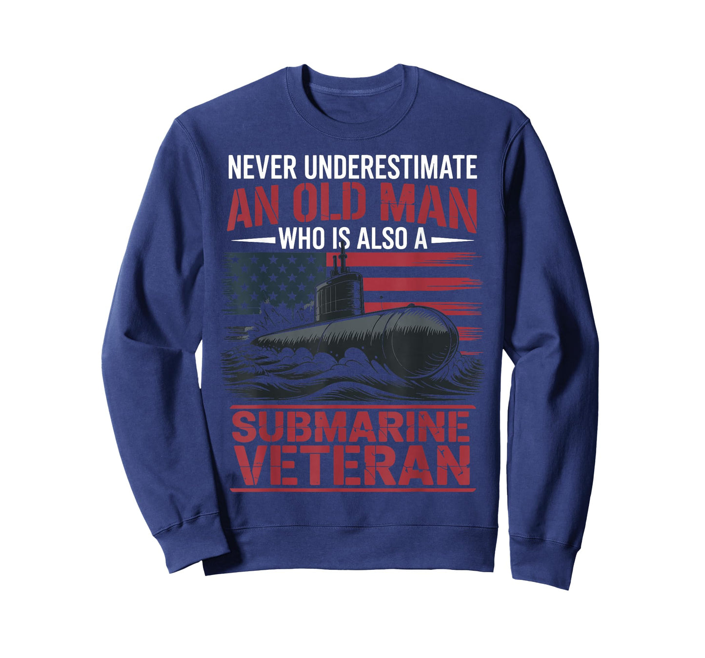 Never Underestimate an Old Man Who is A Submarine Veteran T-Shirt