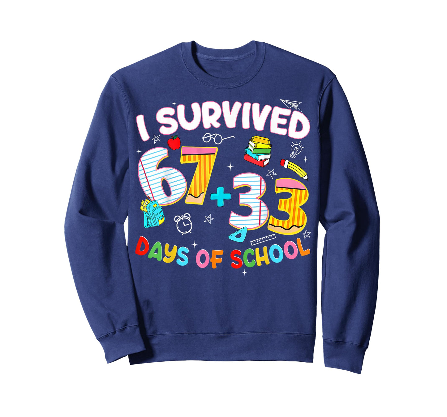 I Survived 67 + 33 Day of School Six Seven Funny Teacher T-Shirt