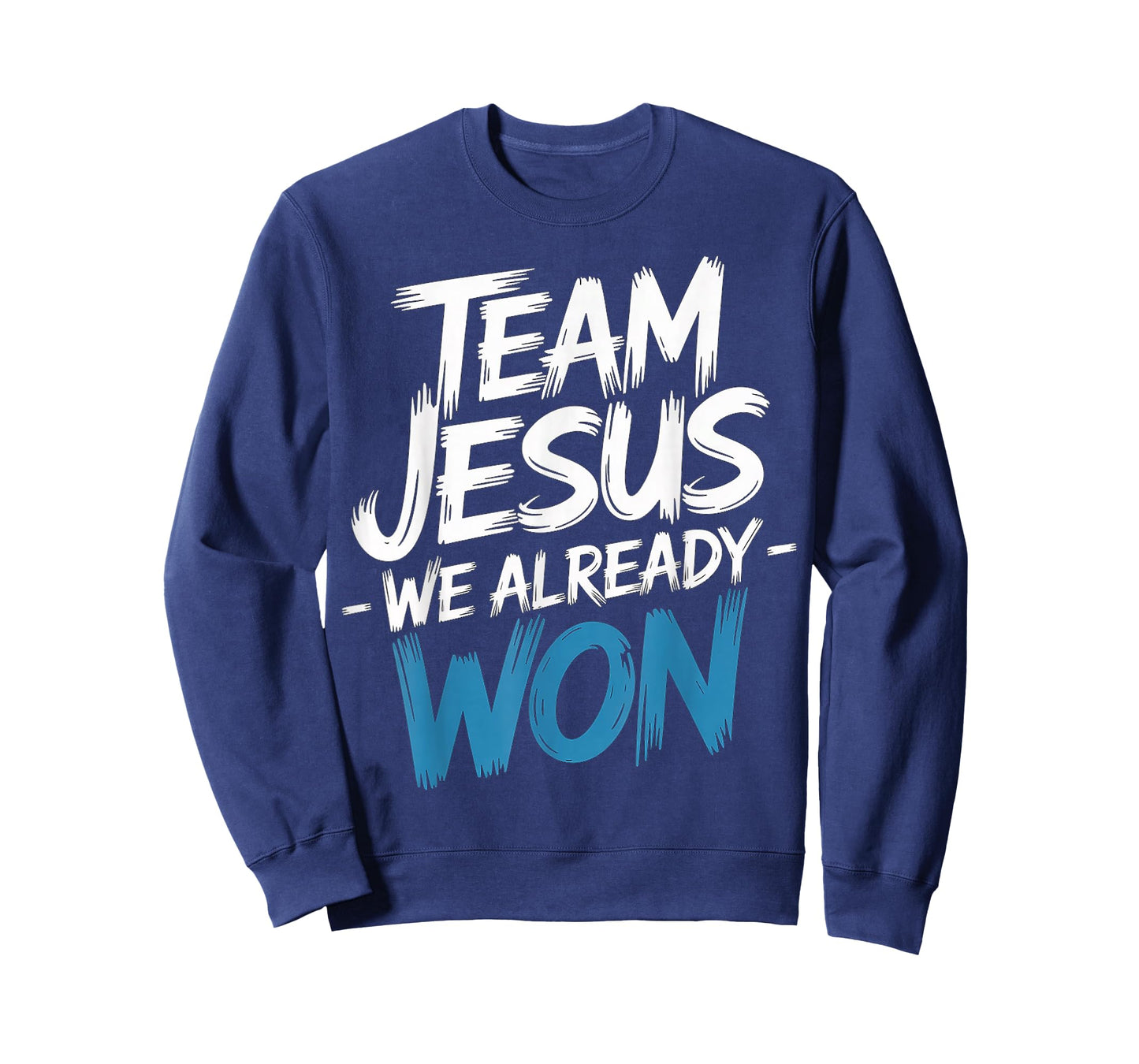 Team Jesus We Already Won Spiritual Winner Victory - T-Shirt
