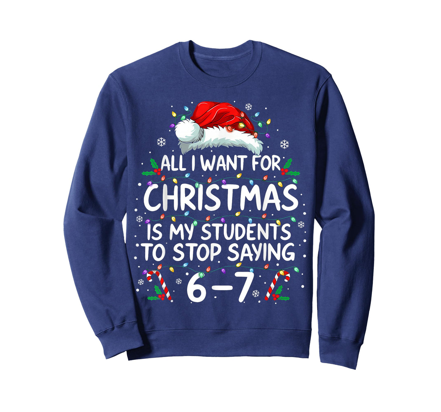 Students Saying 6-7 67 Six Seven Funny Teacher Christmas T-Shirt