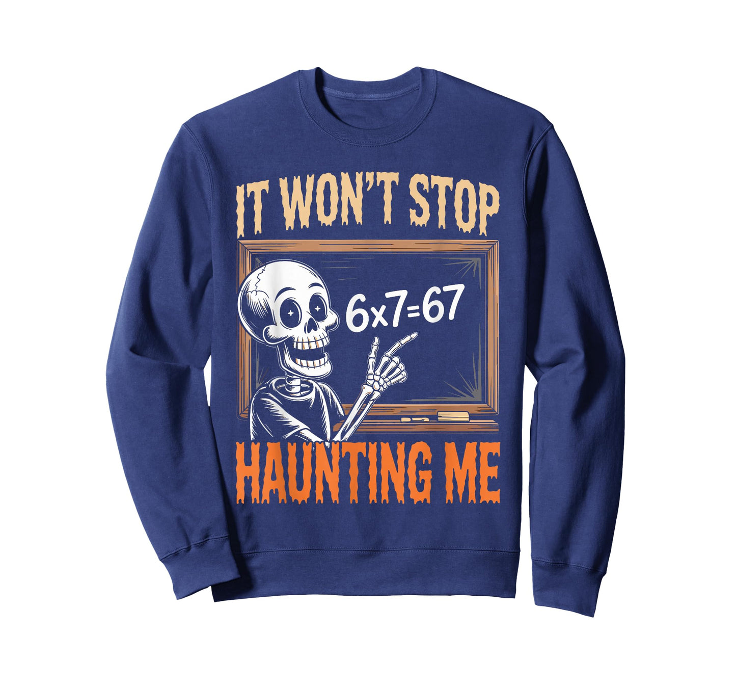 Stop Haunting Me 67 Math Teacher Mathematics 67th Number 67 T-Shirt