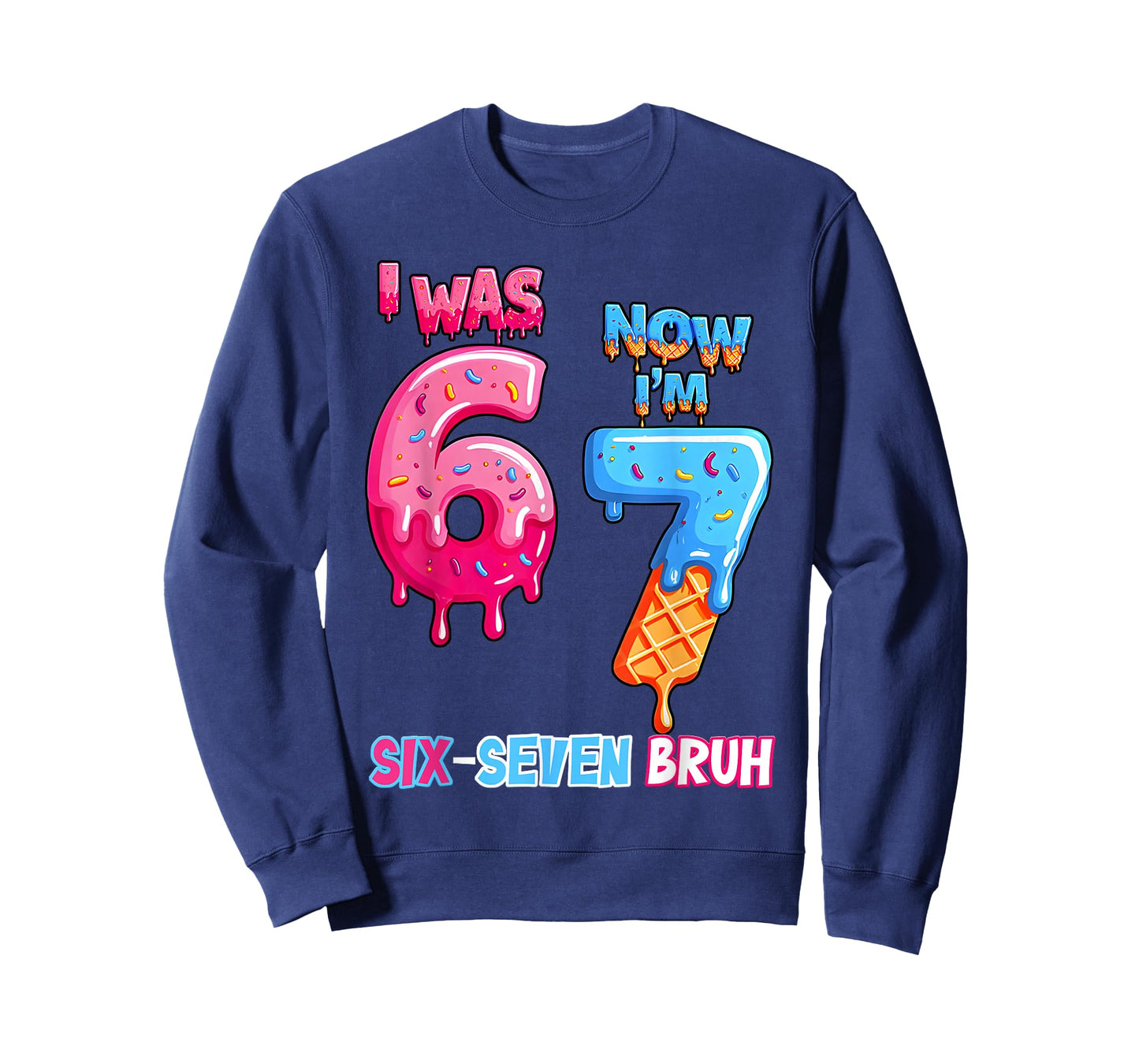 7Th Birthday I was 6 Now Im 7 Ice Cream Drip Six Seven Bruh T-Shirt