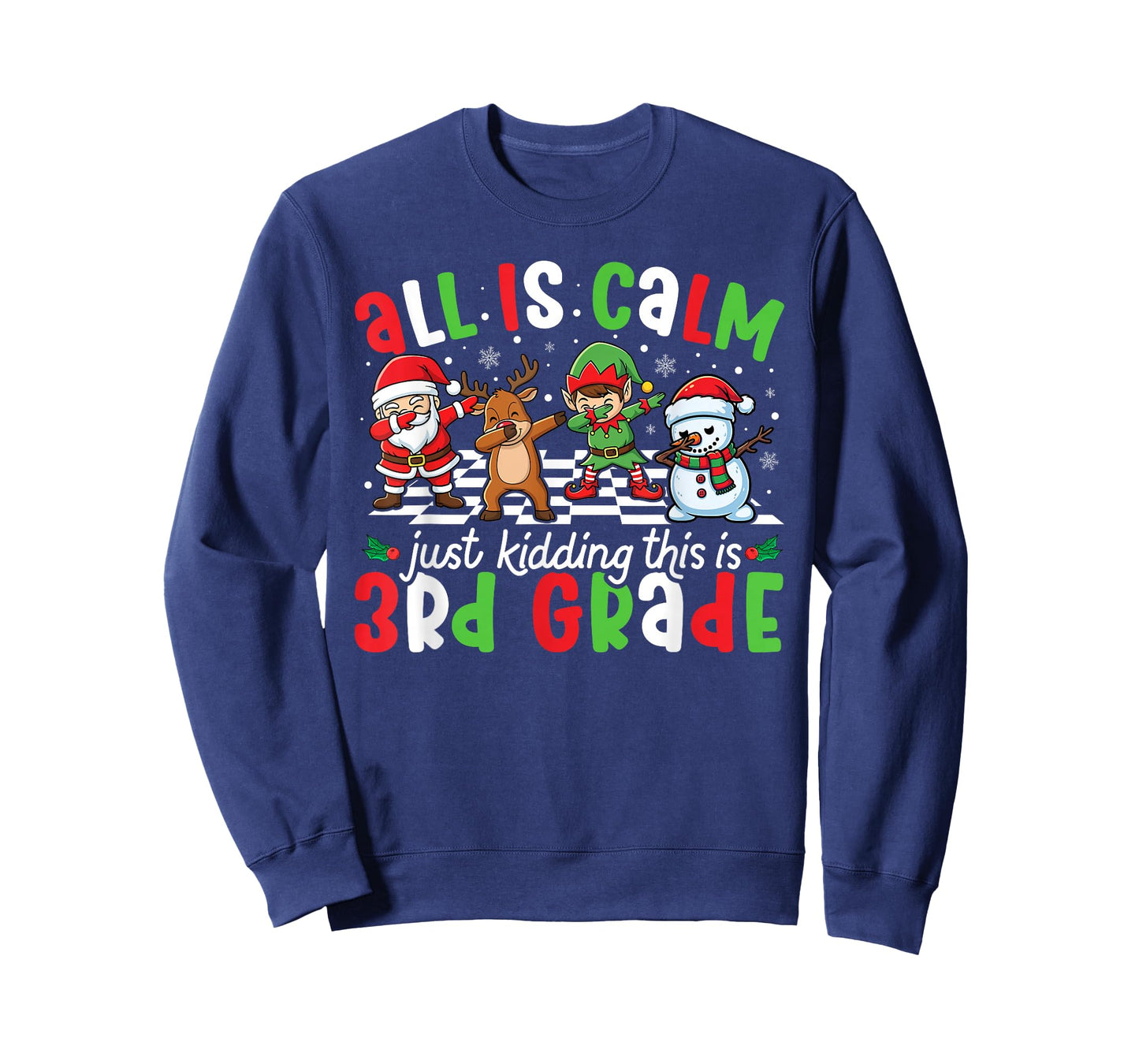 All is Calm Just Kidding This is 3rd Grade Christmas Teacher T-Shirt