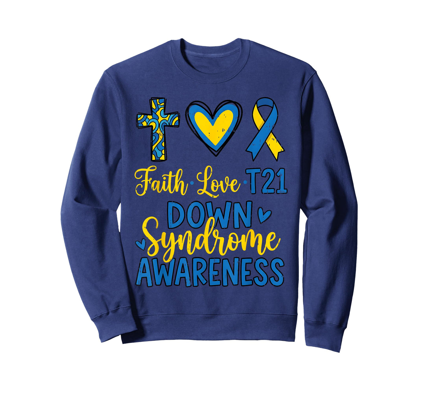 Faith Love T21 Down Syndrome Awareness Men Women Kids T-Shirt