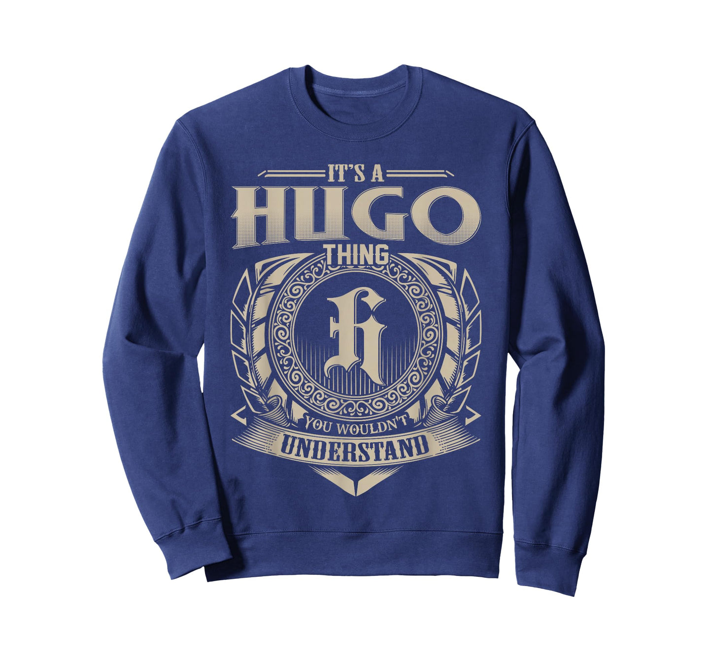 It's A Hugo Thing You Wouldn't Understand Funny First Name T-Shirt