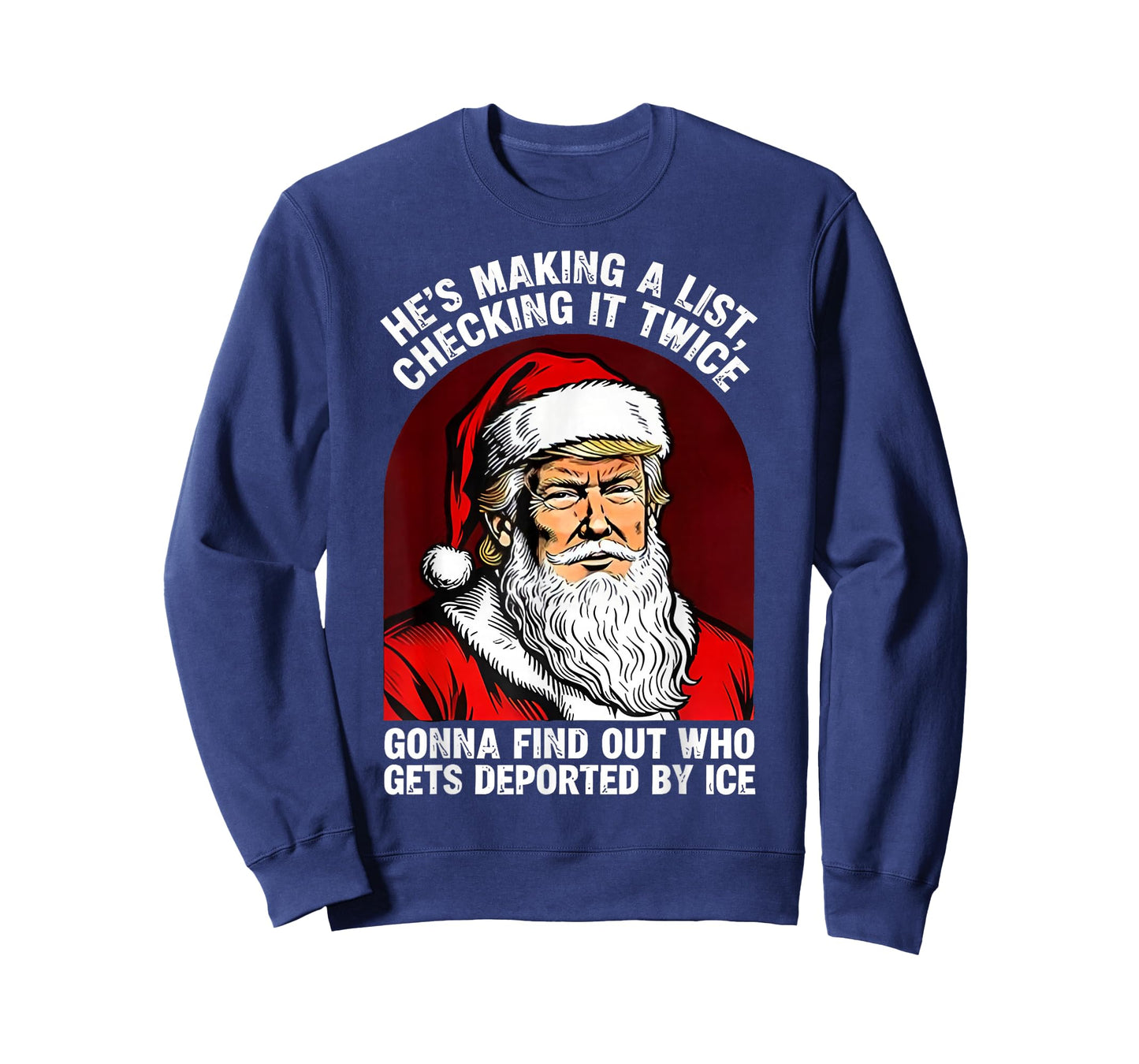 Santa Trump He's Making a List Checking it Twice Christmas T-Shirt