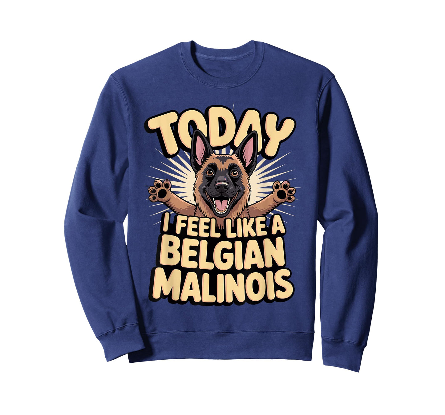 Cartoon Pet Dog Breed Today I Feel Like a Belgian Malinois T-Shirt