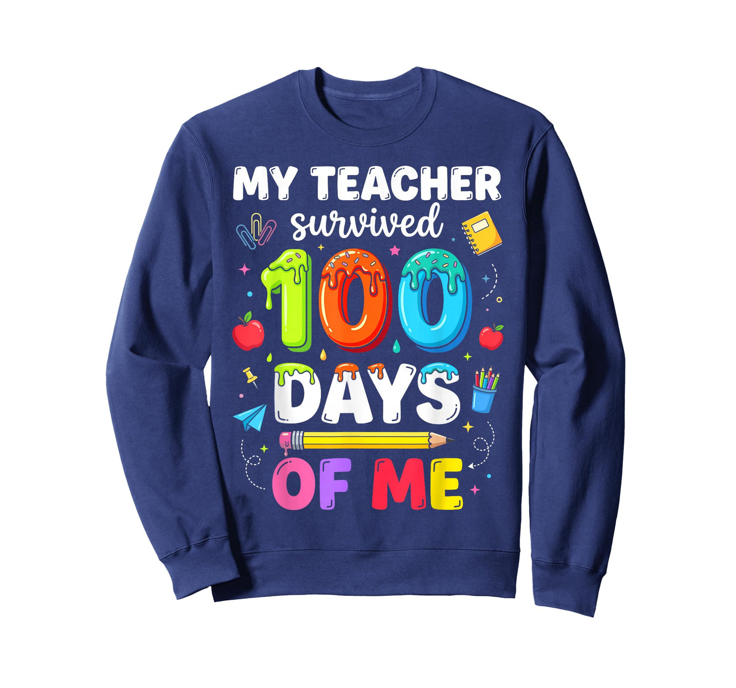 My Teacher Survived 100 Days of Me 100th Days of School T-Shirt