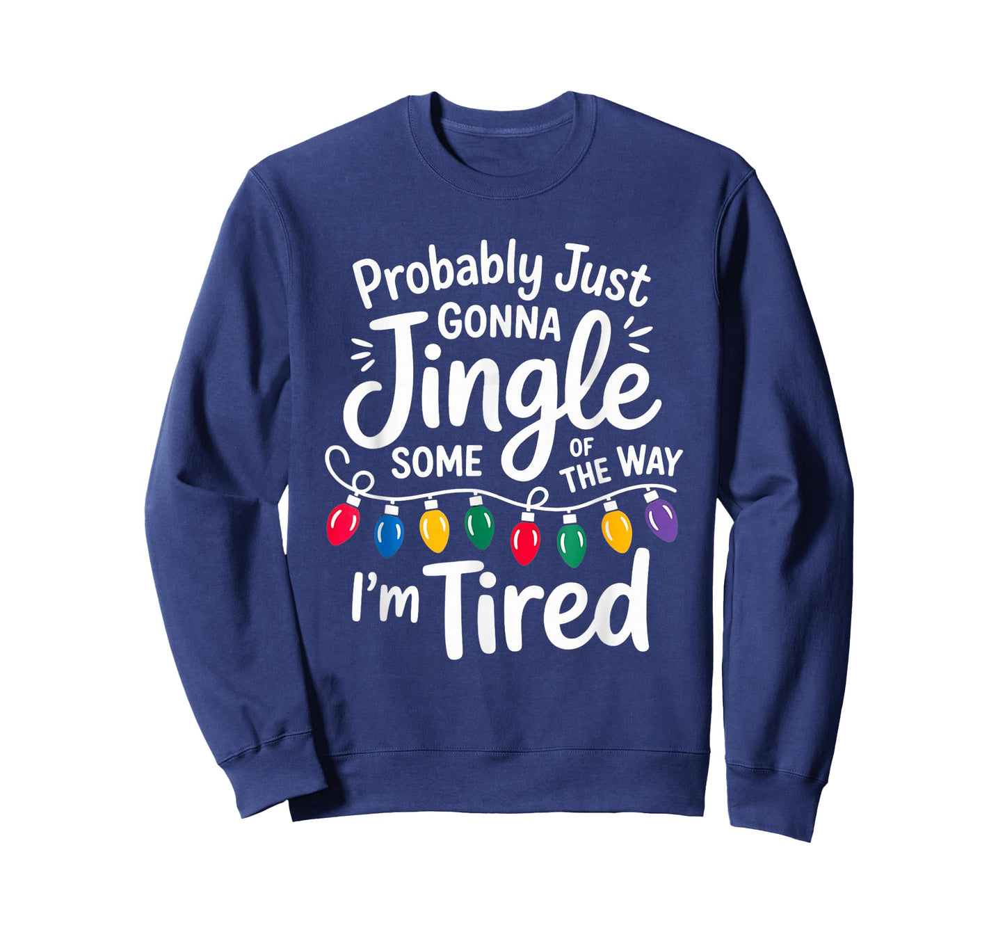 Probably just Gonna Jingle Some of The Way Christmas Nurse T-Shirt
