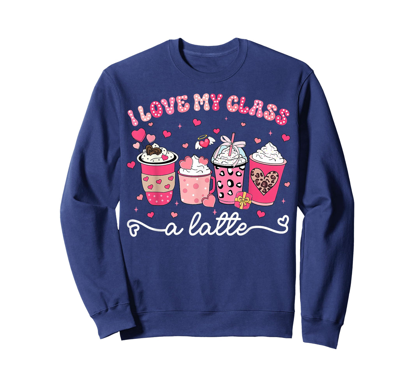Valentine I Love My Class A Latte Coffee Women Girl Teachers T-Shirt