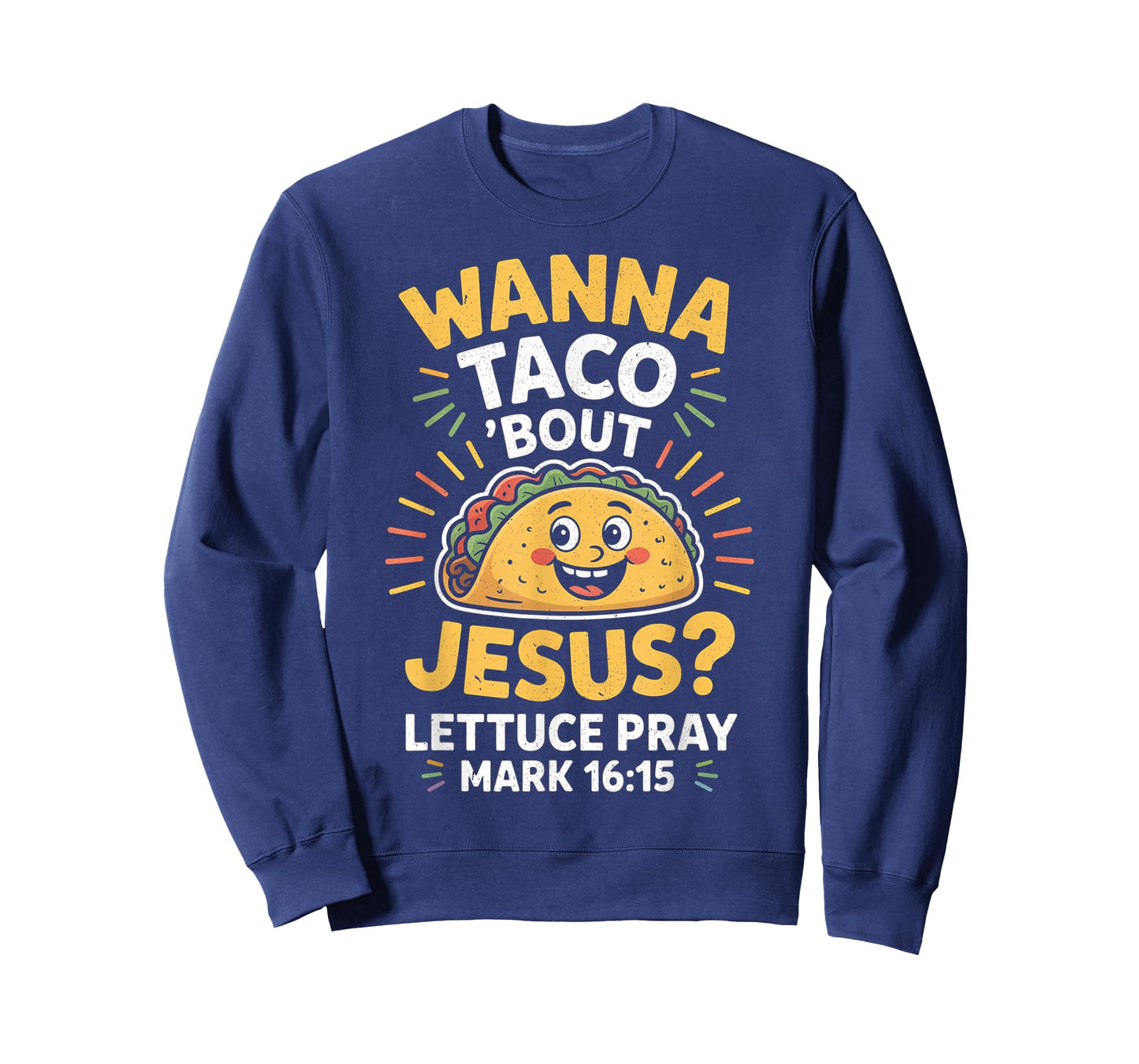 Wanna Taco Bout Jesus Cinco de Mayo Women Men Christian T-Shirt