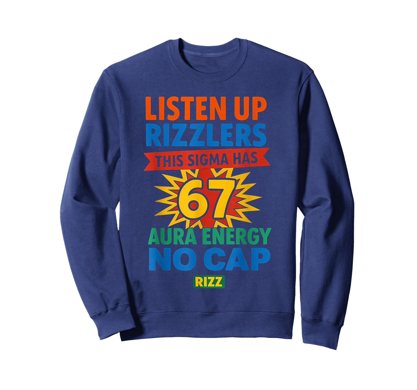 Listen Up Rizzlers 67 Aura Energy Meme Six Seven Men Women T-Shirt